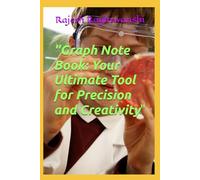 "Graph Note Book: Your Ultimate Tool for Precision and Creativity": "Perfect for Math, Sketching, Planning, and Design - A Must-Have Graphing Notebook for Students, Professionals, and Creatives"