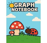 Graph Notebook for Kids - Ladybug Cover (Composition Size, 0.5 inch Grid): Cute graph paper notebook for school, drawing and learning math