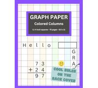 Graph Paper Colored Columns 0.75 Inch Squares - 75 Pages - 8.5 x 11 Inches: Perfect for Straight Writing, Drawing, Math, Calligraphy, and Learning. Helpful for ADHD, Dyslexia, Dysgraphia, Dyscalculia