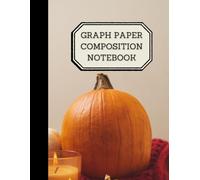 Graph Paper Composition Notebook: Brown Autumn Cozy Old-School Fall Pumpkin Aesthetic Notepad (8.5 x 11 in size, 100 pages)