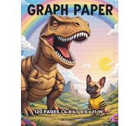 Graph Paper Composition Notebook: Cute Dinosaur and Pug Under a Rainbow - Quad Ruled 4 Squares Per Inch (4x4) Grid Pages Workbook for Math and Science Students.