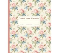 Graph Paper Composition Notebook: Cute Pastel Pink Roses Aesthetic Cover - Vintage Floral Grid Notebook for College, School, Work & Daily Notes, Perfect for Women, Girls & Teens