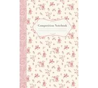 Graph Paper Composition Notebook: Cute Pink Floral Quad Ruled Notebook | 6 x 9 Inches, 120 Pages | Aesthetic Grid Journal for School Notes, Sketching, and Journaling