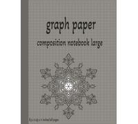 graph paper composition notebook large: Large Grid Notebook for Students, Teachers, Engineers and Architects