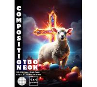 Graph Paper Composition Notebook Quad Ruled 4x4: 120 White Paper Grid Pages Gray 5 Squares per Inch 60 Sheets for School College Student Teacher Class Office Work Journal Creative Handwriting Draw Size 8.5”x11” Easter Holy Lamb Christianity Cross.