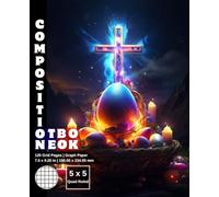 Graph Paper Composition Notebook Quad Ruled 5x5: 120 White Paper Grid Pages Gray 5 Squares per Inch 60 Sheets for School College Student Teacher Class ... 7.5”x9.25” Easter Holy Cross Christian Eggs.