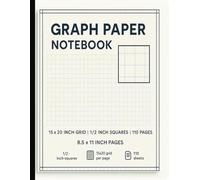 Graph Paper Notebook 1/2 Inch Squares: 110 Pages Thick Solid Grid, Large 8.5 x 11 | 15 x 20 square Grids Composition Notebook | Graphic Design paper | 2 squares per inch