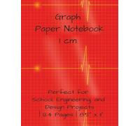 Graph Paper Notebook 1 cm: Perfect for School, Engineering, and Design Projects | 124 Pages | 8.5" x 11"