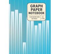 Graph Paper Notebook: 1 cm Square Grid, 120 Pages, Large 8.5 x 11 | Perfect for Math, Geometry, Drafting, and School