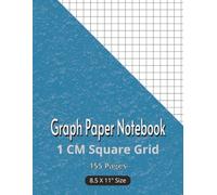 Graph Paper Notebook 1 cm Square Grid: Quad-Ruled Layout for Math, Engineering, Sketching, Data Charts & Precise Planning