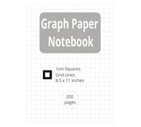 Graph Paper Notebook 1cm Square Grid Paper: Centimeter Graphs, Squared Paper | 8.5 x 11 inches, 200 pages | Perfect for Math, Engineering & Art
