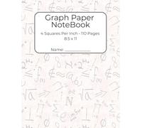 Graph Paper NoteBook: 4 Squares Per Inch Grid Paper | Large 8.5 x 11 Graphing Paper | 110 Pages | Perfect for Students, Teachers & STEM Use