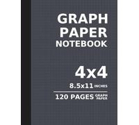 Graph Paper Notebook: 4x4, 8.5x11 Inches, 120 Pages Graph Paper
