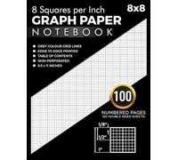 Graph Paper Notebook 8 Squares per Inch 8x8 Grid: 100 Numbered Pages with Table of Contents, 1/8 Inch Squares Graphing for Math & Science Students, ... Stitch Designs, Quilt patterns and DIY Crafts
