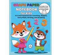 Graph Paper Notebook for Kids Large 0.5-Inch Squares for Counting, Shapes, Early Math, Writing, and Drawing: Encourages Learning and Creativity Using Visual Prompts, Ideal in Any Educational Setting