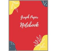 Graph Paper Notebook: Grid Paper Notebook, Grid Paper for Math and Science Students, ( 120 Pages, 8.5 x 11): Notebook: Quad Ruled Graph Paper for Chemistry, Biology, and Physics Students