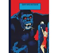 Graph Paper Notebook: KING KONG | Vintage MOVIE Poster illustrated cover | Quad ruled 4x4, large size 8.5x11 inches, 140 pages
