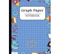 GRAPH PAPER NOTEBOOK: Perfect for Math, Engineering, Drawing, and Bullet Journaling