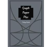 Graph Paper Plus: Graph Paper notebook with lines for notes | Math | Geometry | Calculus | Trigonometry