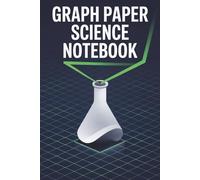 Graph Paper Science Notebook: Quad-Ruled Grid Journal for Students, STEM Projects, and Class Experiments