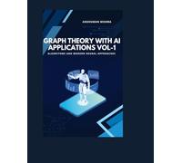 Graph Theory with AI Applications vol-1