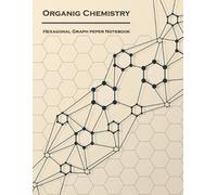 Graphbook Organic Chemistry (Hexagonal graph paper notebook) (Tascabile)