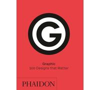 Graphic: 500 designs that matter. Ediz. a colori