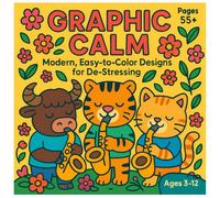 Graphic Calm - Modern, Easy-to-color designs for DeStressing