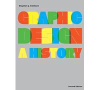 Graphic Design: A History