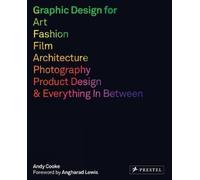 Andy Cooke Graphic Design for Art, Fashion, Film, Architecture, Phot (Tascabile)