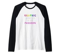 Graphic Design Is My Passion Testo Colorato Maglia con Maniche Raglan