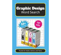 Graphic Design Word Search Puzzle Book: Word Searches with Easy to Read Print about Graphic Design, Digital Art, Typography, and More | 6x9 inches, ... Gifts for Vacations, Holidays and Free Times