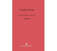 Graphic Forms: The Arts as Related to the Book
