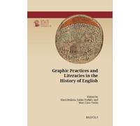 Graphic Practices and Literacies in the History of English (Copertina rigida)