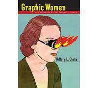 Graphic Women: Life Narrative and Contemporary Comics