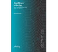 Graphicacy By Design. Teorie E Pratiche Design-Based Per La Data Literacy - 2025