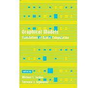 Graphical Models: Foundations of Neural Computation