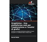 Graphinius - Una piattaforma web per l'esplorazione e l'analisi di grafici: Dimostra e prototipa facilmente problemi di teoria dei grafi in un ambiente Web in tempo reale