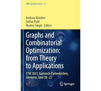 Graphs and Combinatorial Optimization: from Theory to Applications: CTW 2023, Garmisch-Partenkirchen, Germany, June 20-22