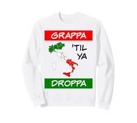 Grappa TIL Ya Droppa Tricolore Italia Bandiera Mappa Umorismo Italiano Felpa