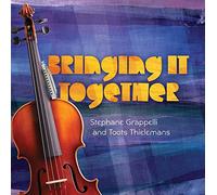 Grappelli, Stephane & Thielema - Bringing It Together
