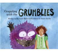 Grappling with the Grumblies