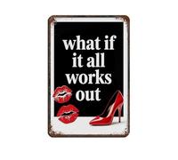 GRARE Poster vintage in metallo con citazioni motivazionali e scritta in lingua inglese "What if it all works out", decorazione artistica da parete in metallo, stile retrò, 20 x 30 cm
