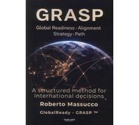 GRASP. Global Readiness Alignment Strategy Path. A structured method for interna