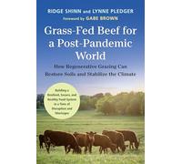 Lynne Pledger Ridge Shinn Grass-Fed Beef for a Post-Pandemic World (Tascabile)