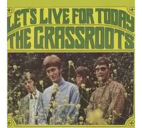 Grass Roots - Let's Live for Today