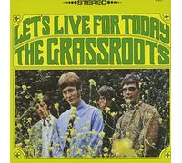 Grass Roots - Let's Live For Today