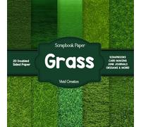 Grass Scrapbook Paper: Green Grass-themed Scrapbooking Paper for Junk Journaling, Decorative Crafts, Origami, Collage, and Card Making | Double-Sided Decorative Sheets