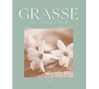 Grasse, de la fleur au parfum