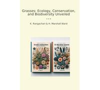 Grasses: Ecology, Conservation, and Biodiversity Unveiled